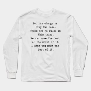 Make the Best of It Long Sleeve T-Shirt